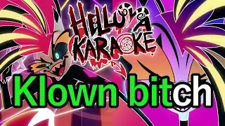 Klown Bitch - Helluva Boss Karaoke