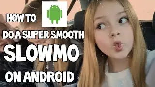 How to do a SMOOTH slowmo ANDROID!!