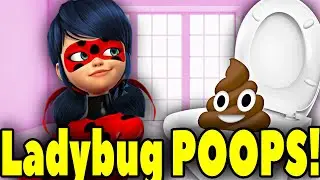 Miraculous Ladybug POOPS in the TOILET! Miraculous Ladybug and Cat Noir Pooping! Ladybug POOPS!