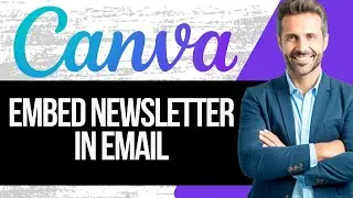 How To Embed Canva Newsletter In Email | Full Tutorial 2024