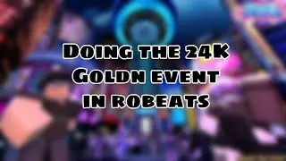 DOING THE 24K GOLDN EVENT IN ROBLOX | Roblox