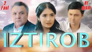 Iztirob (Ozbek serial) I Изтироб (Ўзбек сериал) 91 - Qism 2-Fasl