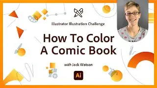 How To Color Comics | Illustrator Illustration Challenge | Adobe Creative Cloud