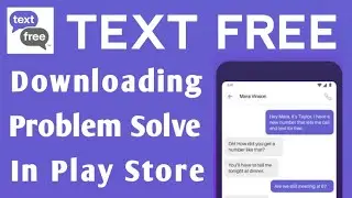 TEXT FREE App Download Problem Solve In Play Store | iPhone | Not Install | Pending