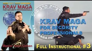 Krav Maga for Security Pro VIP PROTECTION TECHNIQUES. Full Instructional 3