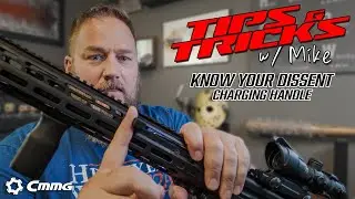 Mike's Tips - Is Your DISSENT Charging Handle Ambi?