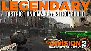 The Division 2 | Legendary District Union Arena Stronghold