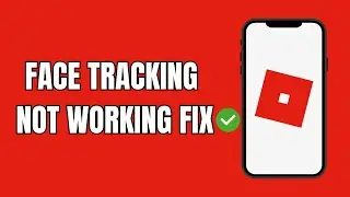 How To Fix Roblox Face Tracking Not Working