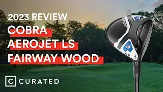 2023 Cobra Aerojet LS Fairway Wood Review | Curated