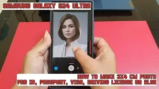 How to make 3x4 cm photo for ID, passport, visa, driving license or else on Samsung Galaxy S24 Ultra