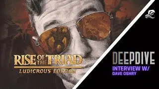 Rise Of The Triad: Ludicrous Edition | Deep Dive Interview with Dave Oshry