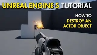 How To Destroy An Actor - Unreal Engine 5 UE5 Free Tutorial