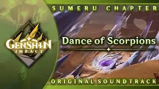 Dance of Scorpions | Genshin Impact Original Soundtrack: Sumeru Chapter