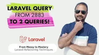 Episode 1 Intro | Reduce 2883 Queries to 2! | Messy to Mastery: Laravel Refactoring Techniques