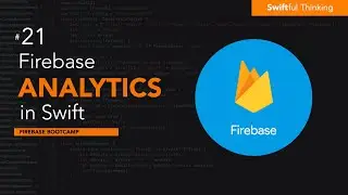 Firebase Analytics for iOS: Track User Behavior With Data-Driven Insights | Firebase Bootcamp #21