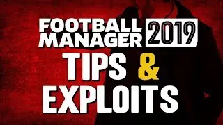 Tips & Exploits of FM19 - Do you know these tips in Football Manager yet?