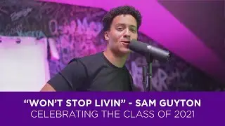 #NYUSteinhardt21 Graduation Song: Won't Stop Livin' | Sam Guyton | NYU Steinhardt Music Business