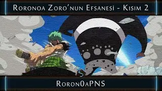 【ASMV】Roronoa Zoro'nun Efsanesi - Kısım: 2 │ One Piece [TR Altyazı]