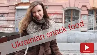 Ukrainian snack food | Travel to Lviv | Ukraine Travel Guide