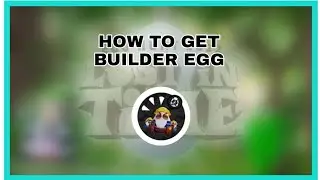 HOW TO GET BUILDER EGG | Roblox