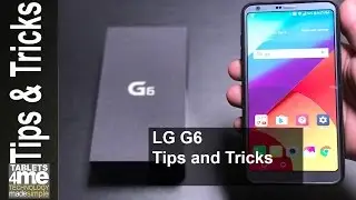 Ultimate list of tips and tricks for the LG G6