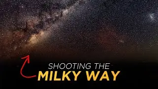 How to Shoot the Milky Way! | Astrophotography Tips and Tricks