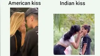 American kiss vs Indian kiss