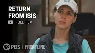 Return From ISIS (full documentary) | FRONTLINE