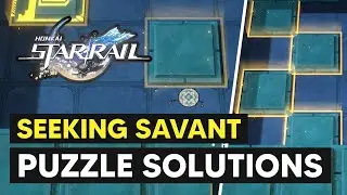 All Puzzle Solutions (Seeking Savant) - Honkai Star Rail 2.5