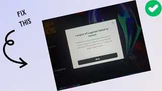 How to Fix “League of Legends failed to launch” Error