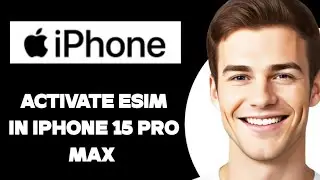 How To Activate Esim In Iphone 15 Pro Max