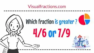 Which fraction is greater 4/6 or 7/9?