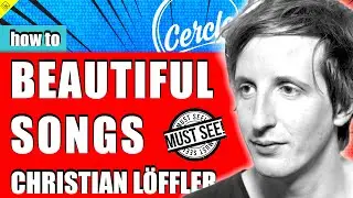 How to make ELECTRONICA and DOWNTEMPO like [Christian Löffler] [Cercle]