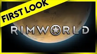 First Look - Rimworld (PC 2016 Rimworld Gameplay Review)