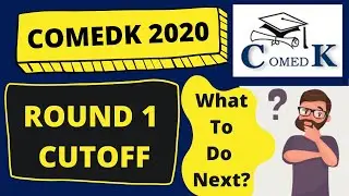 COMEDK 2020| ROUND 1 cutoff | WHAT to do next? | FREEZ UPGRADE REJECT ??