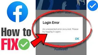 HOW TO FIX Facebook Login Error Problem Solved | An unexpected error occurred facebook