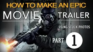 HOW TO MAKE AN EPIC MOVIE TRAILER IN AFTER EFFECTS - Part 1