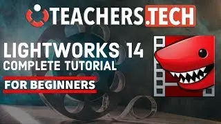 Lightworks 14 2018 Tutorial - Designed for Beginners