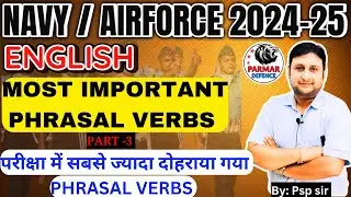 Most Important Phrasal verbs|Part -3 |English for Navy /Airforce 2024-25|Parmar defence|