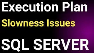 SQL server Performance || SQL Server Execution Plan || Query Execution Plan || SQL Server Blocking