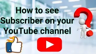 How to see subscriber ll how to see your Subscribers on you tube ll how to check Subscribers