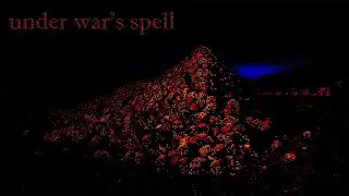 [тизер] under war's spell