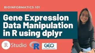 How to manipulate gene expression data from NCBI GEO in R using dplyr | Bioinformatics for beginners