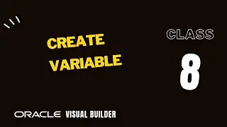 8. How to create a variable in Oracle visual builder page, vbcs variables