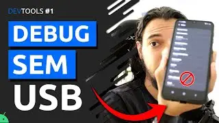 ANDROID: DEBUG SEM CABO USB (WI-FI) - DEV TOOLS #1