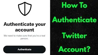 How to authenticate twitter account - Authenticate your account