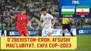 O’zbekiston-Eron. Cafa Cup-2023. Afsuski Mag’lubiyat. Final o’yini. 20.06.2023