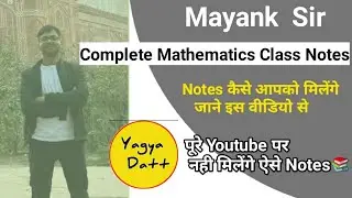 Compelete Mathematics Class Notes Mayank Sir📚 | 🔥महा PDF🔥 | Yagya Datt