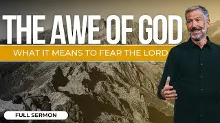 Experience Gods Awe | John Bevere Sermon