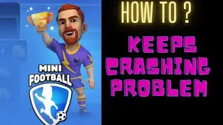 #fing24 #minifootball HOW TO FIX KEEPS CRASHING PROBLEM IN MINI FOOTBALL ⚽ | FING 24 😌🆒